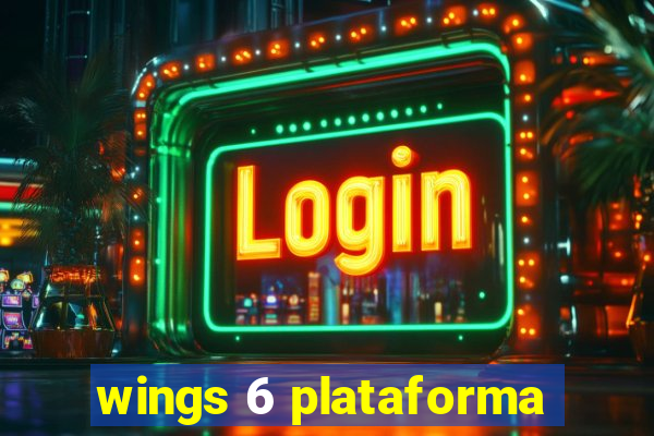 wings 6 plataforma